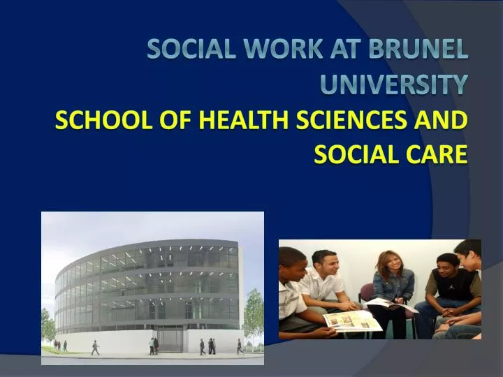 social work at brunel university school of health sciences and social care