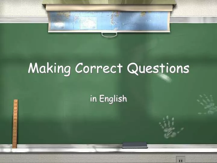 making correct questions