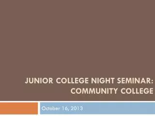 Junior College Night Seminar: Community College