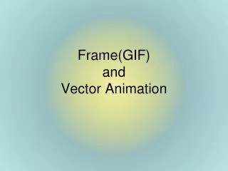 Frame(GIF) and Vector Animation