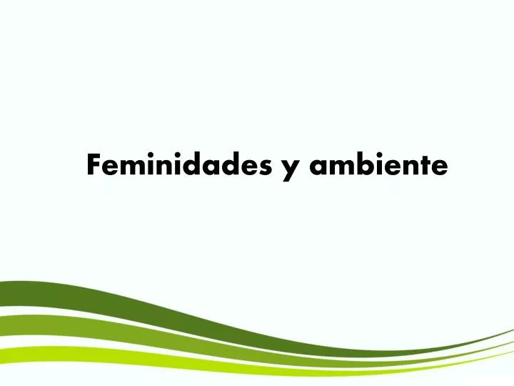 feminidades y ambiente