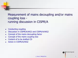 Measurement of mains decoupling and/or mains coupling loss - running discussion in CISPR/A