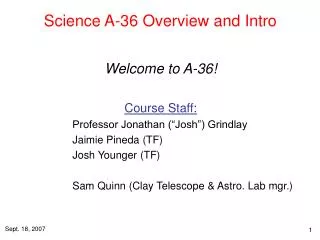 Science A-36 Overview and Intro