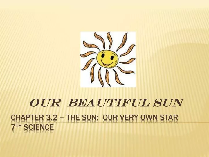 our beautiful sun