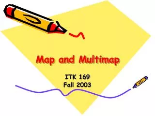 Map and Multimap