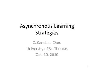 Asynchronous Learning Strategies
