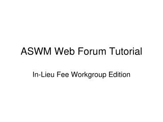 ASWM Web Forum Tutorial