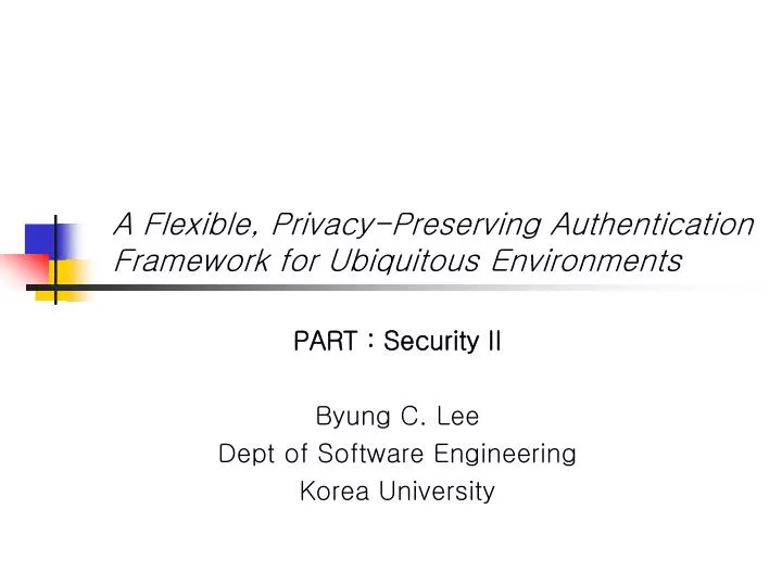 a flexible privacy preserving authentication framework for ubiquitous environments