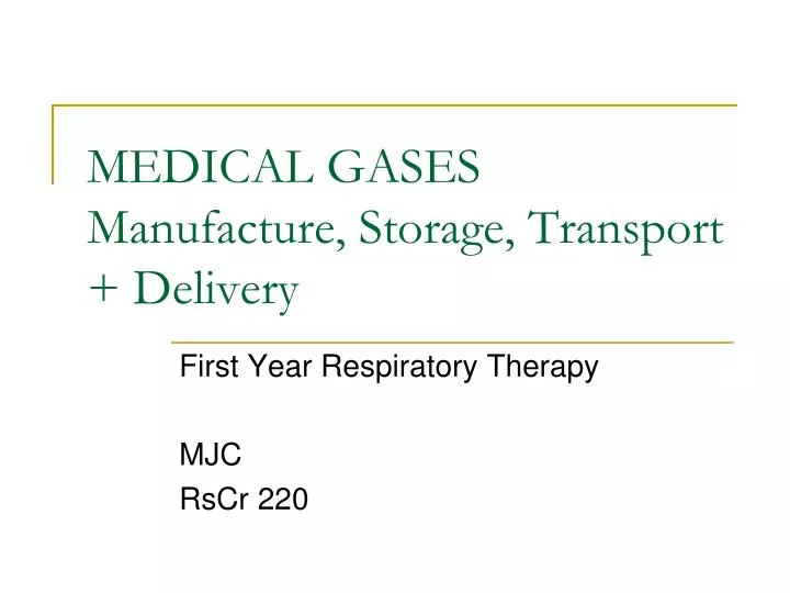 medical gases manufacture storage transport delivery