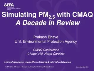 Simulating PM 2.5 with CMAQ A Decade in Review