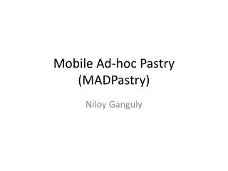 Mobile Ad-hoc Pastry (MADPastry)