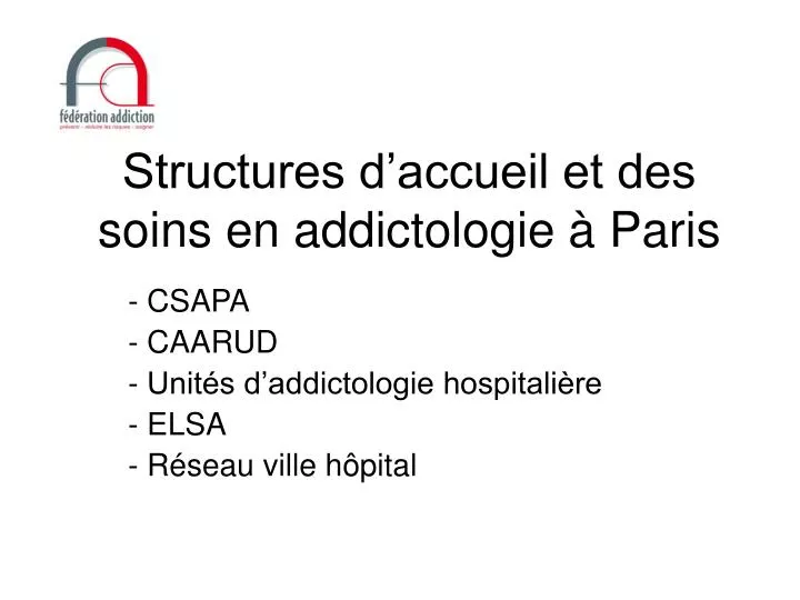 structures d accueil et des soins en addictologie paris