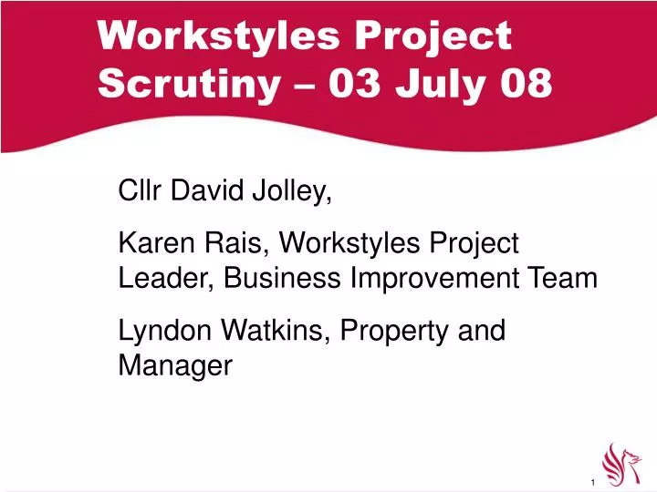 workstyles project scrutiny 03 july 08