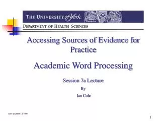 Accessing Sources of Evidence for Practice Academic Word Processing Session 7a Lecture By