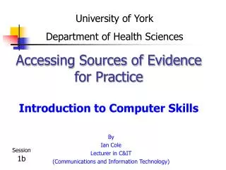 Accessing Sources of Evidence for Practice Introduction to Computer Skills