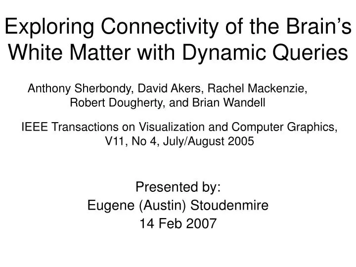 exploring connectivity of the brain s white matter with dynamic queries