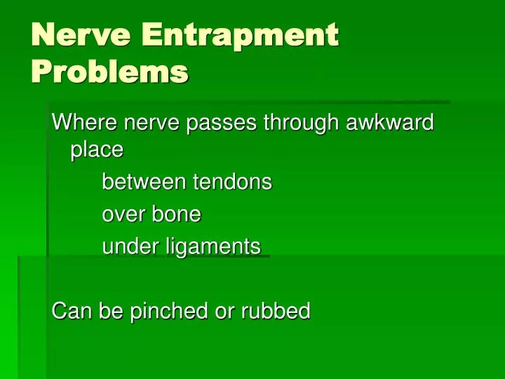 nerve entrapment problems