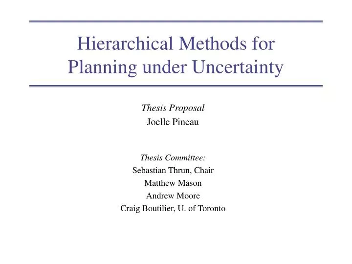hierarchical methods for planning under uncertainty