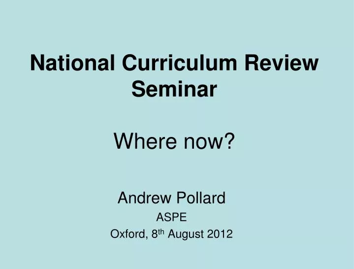 national curriculum review seminar where now