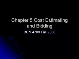 Chapter 5 Cost Estimating and Bidding