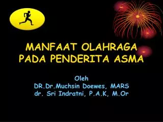 manfaat olahraga pada penderita asma oleh dr dr muchsin doewes mars dr sri indratni p a k m or