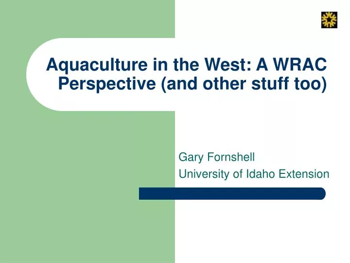 aquaculture in the west a wrac perspective and other stuff too