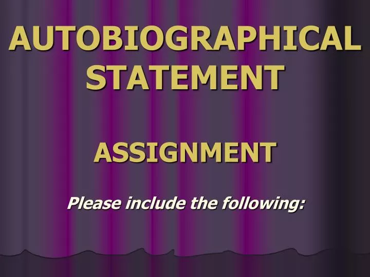 autobiographical statement assignment