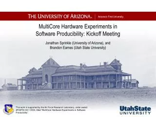 MultiCore Hardware Experiments in Software Producibility: Kickoff Meeting