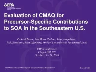 Evaluation of CMAQ for Precursor-Specific Contributions to SOA in the Southeastern U.S.
