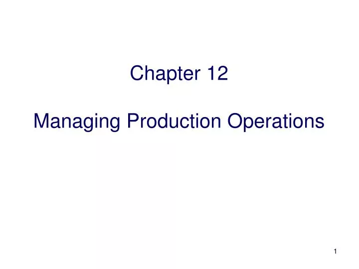 chapter 12 managing production operations
