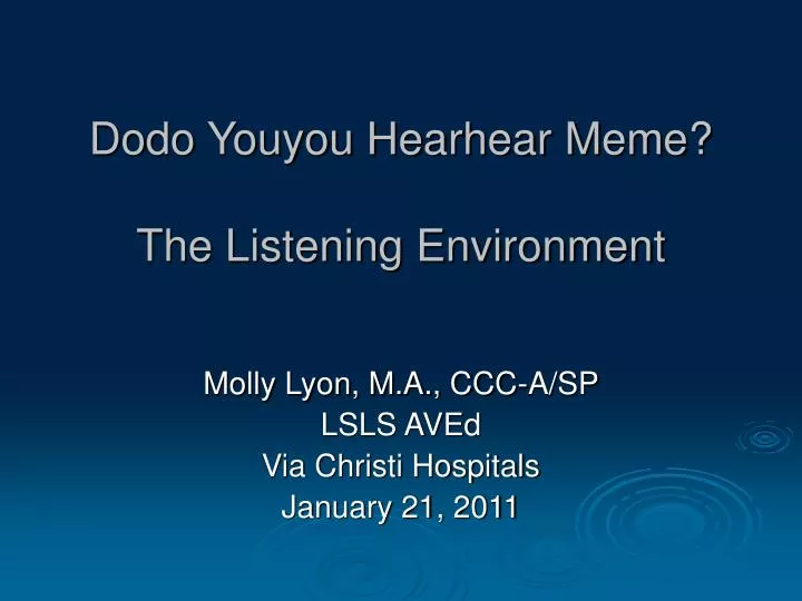 dodo youyou hearhear meme the listening environment