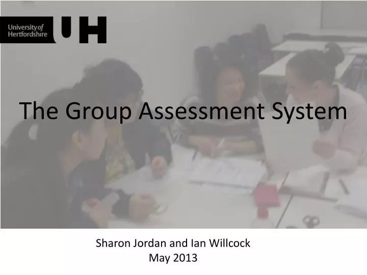 the group assessment system