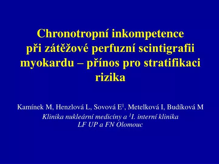 chronotropn inkompetence p i z t ov perfuzn scintigrafii myokardu p nos pro stratifikaci rizika