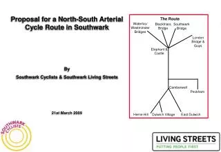 Proposal for a North-South Arterial Cycle Route in Southwark By