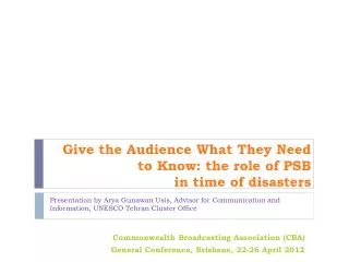 Give the Audience What They Need to Know: the role of PSB in time of disasters