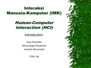 Interaksi Manusia-Komputer (IMK) Human-Computer Interaction (HCI)