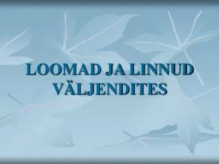 loomad ja linnud v ljendites