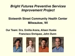 Bright Futures Preventive Services Improvement Project Sixteenth Street Community Health Center