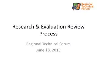 Research &amp; Evaluation Review Process