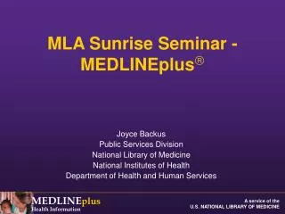 MLA Sunrise Seminar - MEDLINEplus ?