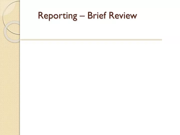 reporting brief review