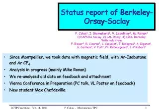 Status report of Berkeley-Orsay-Saclay