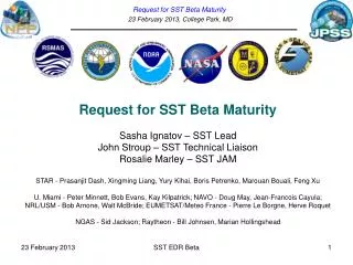 Request for SST Beta Maturity 23 February 2013, College Park, MD