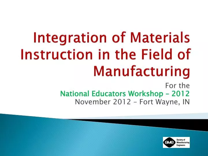integration of materials instruction in the field of manufacturing