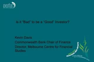Is it “Bad” to be a “Good” Investor?
