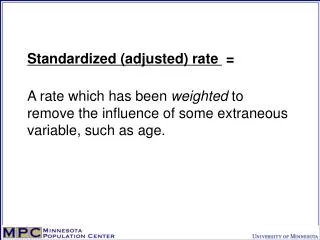 Standardized (adjusted) rate =