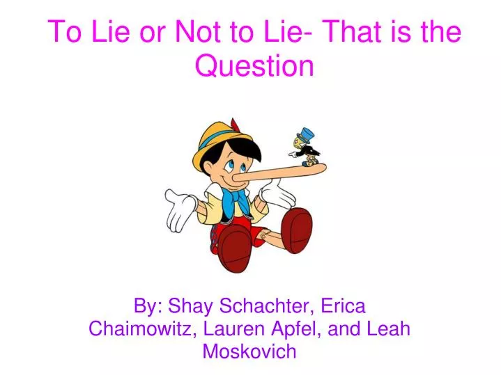 to lie or not to lie that is the question