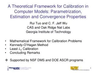 Rui Tuo and C. F. Jeff Wu CAS and Oak Ridge Nat Labs Georgia Institute of Technology