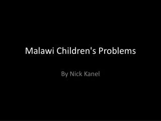 Malawi Children's Problems