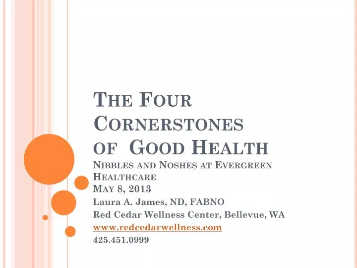 the four cornerstones of good health nibbles and noshes at evergreen healthcare may 8 2013